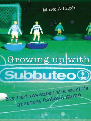 cover image of Growing Up With Subbuteo